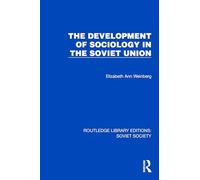 The Development of Sociology in the Soviet Union (Routledge Library Editions: Soviet Society)