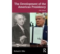 The Development of the American Presidency
