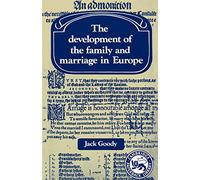 The Development of the Family and Marriage in Europe (Past and Present Publications)