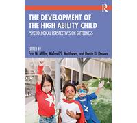 The Development of the High Ability Child: Psychological Perspectives on Giftedness