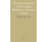 The Development of the Logical Method in Ancient China