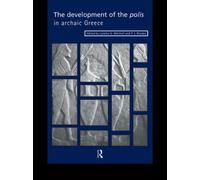 The Development of the Polis in Archaic Greece – Routledge