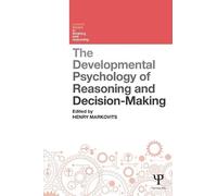 The Developmental Psychology of Reasoning and Decision-Making (Current Issues in Thinking and Reasoning)