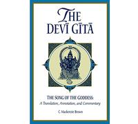The Devi Gita: The Song of the Goddess: A Translation, Annotation, and Commentary