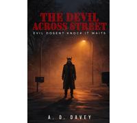 THE DEVIL ACROSS STREET: EVIL DOSENT KNOCK IT WAITS