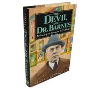 The Devil And Dr. Barnes: Portrait of an American Art Collector