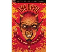 The Devil and Philosophy: The Nature of His Game: 83 (Popular Culture and Philosophy, 83)