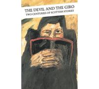 The Devil and the Giro: The Scottish Short Story: 35 (Canongate Classics)