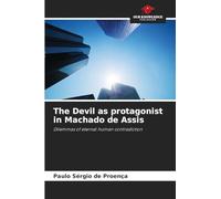 The Devil as protagonist in Machado de Assis: Dilemmas of eternal human contradiction