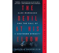 The Devil at His Elbow: Alex Murdaugh and the Fall of a Southern Dynasty by Vale