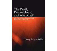 The Devil, Demonology, and Witchcraft: The Development of Christian Beliefs in Evil Spirits
