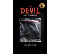 The Devil - Diary of an Addict: Part One