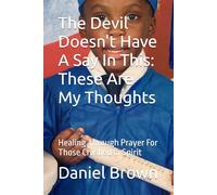 The Devil Doesn't Get A Say In This: These Are My Thoughts
