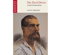 The Devil Drives: A Life of Sir Richard Burton by Fawn M. Brodie (2003-01-31)