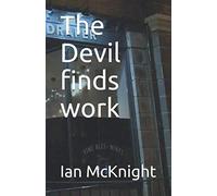 The Devil finds work (Crime novels)