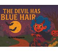 THE DEVIL HAS BLUE HAIR