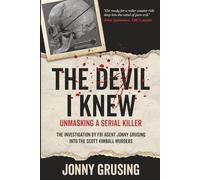 The Devil I Knew: Unmasking a Serial Killer