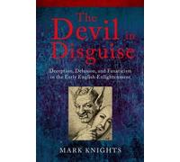 The Devil in Disguise by Mark Knights - 9780198749073