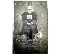 The Devil in the Holy Water, or the Art of Slander from Louis XIV to Napoleon (Material Texts)