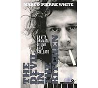 The Devil in the Kitchen: La vita dannata di uno chef stellato (Le Chiocciole)