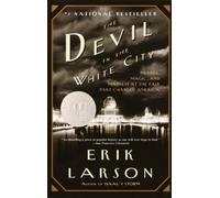 The Devil in the White City: Murder, Magic, and Madness at the Fair that Changed America by Erik Larson (2004) Paperback