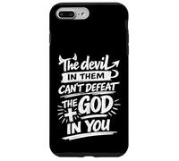 The Devil In Them Can't Defeat The God In You, Christian Case for iPhone 7 Plus/8 Plus