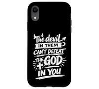 The Devil In Them Can't Defeat The God In You, Christian Case for iPhone XR
