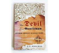 The Devil Is a Gentleman: Exploring America's Religious Fringe