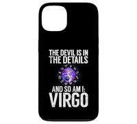 The Devil is in the Details and so am i Virgo Case for iPhone 13