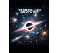 THE DEVIL IS IN THE DETAILS: BOOKS 1-10 OF THE CONSCIENCENESS LIBERATION SERIES (THE CONSCIENCENESS DECODES)