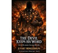The Devil Keeps His Word: For God and Country (The Mission Logs) Book III