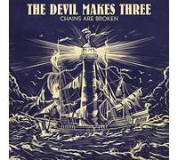 The Devil Makes Three - Chains Are Broken [VINYL]