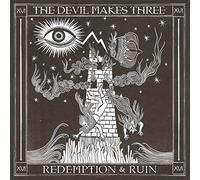 The Devil Makes Three - Redemption and Ruin [VINYL]
