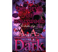 The Devil of Hollywood: The A. A. Dark Version: 5 (In Another Life...)