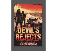 The Devil’s Rejects : An In Depth Analysis of the Movie & 20 Year Reflection (Movie Guides)