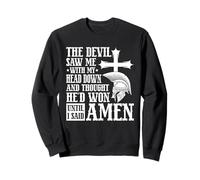 The Devil Saw Me And Thought He'd Won Until I Said Amen Sweatshirt