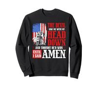 The Devil Saw Me And Thought He'd Won Until I Said Amen Sweatshirt