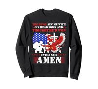 The Devil Saw Me And Thought He'd Won Until I Said Amen Sweatshirt