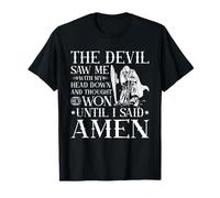 The Devil Saw Me and Thought He'd Won Until I Said Amen T-Shirt