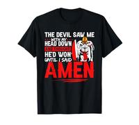 The Devil Saw Me and Thought He'd Won Until I Said Amen T-Shirt