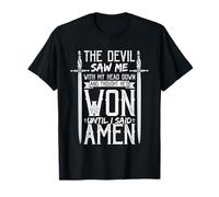 The Devil Saw Me and Thought He'd Won Until I Said Amen T-Shirt
