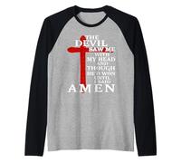 The Devil Saw Me with My Head Down and Though He'd Won Jesus Raglan Baseball Tee