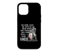 The Devil Saw Me With My Head Down Thought He'd Won Knights Case for iPhone 12/12 Pro