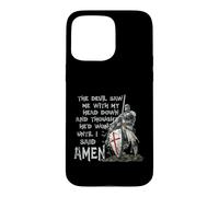 The Devil Saw Me With My Head Down Thought He'd Won Knights Case for iPhone 15 Pro Max
