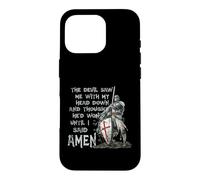 The Devil Saw Me With My Head Down Thought He'd Won Knights Case for iPhone 16 Pro