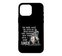 The Devil Saw Me With My Head Down Thought He'd Won Knights Case for iPhone 16 Pro Max