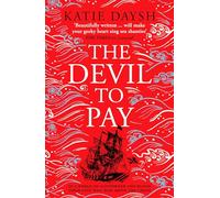 The Devil to Pay : A sweeping and epic queer historical adventure