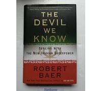 The Devil We Know: Dealing with the New Iranian Superpower