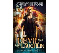 The Devil Went Down to Laughlin: A Paranormal Demon Urban Fantasy (Vegas Slayers)