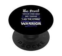 The Devil Whispered In My Ear You're Not Strong Enough To Wi PopSockets Adhesive PopGrip